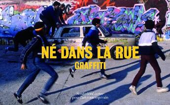 Couverture du livre « Né dans la rue ; graffiti » de  aux éditions Fondation Cartier