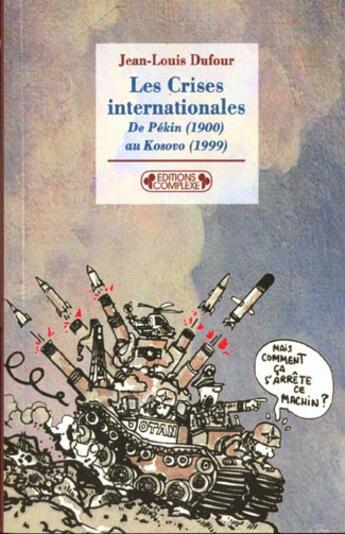 Couverture du livre « Crises internationales nelle edition » de Dufour. Jean-Lo aux éditions Complexe