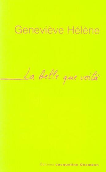Couverture du livre « La belle que voila » de Helene/Peigne aux éditions Jacqueline Chambon