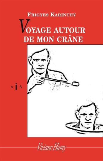 Couverture du livre « Voyage autour de mon crâne » de Frigyes Karinthy aux éditions Viviane Hamy