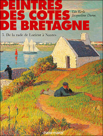 Couverture du livre « Peintres des côtes de Bretagne t.5 ; de la rade de Lorient à Nantes » de Kerlo/Duroc aux éditions Glenat