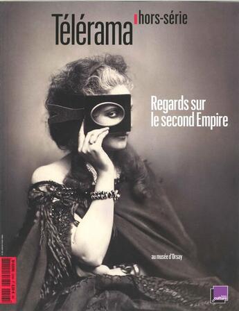 Couverture du livre « Telerama hs n 203 regards sur le second empire - musee d'orsay sept 2016 » de  aux éditions Telerama