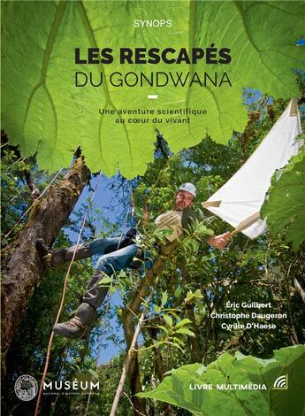 Couverture du livre « Les rescapés du Gondwana » de Eric Guilbert et Christophe Daugeron et Cyrille D' Haese aux éditions Synops