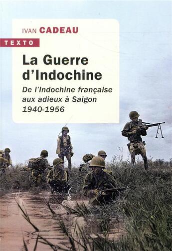 Couverture du livre « La guerre d'Indochine » de Ivan Cadeau aux éditions Tallandier