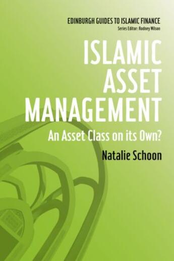 Couverture du livre « Islamic Asset Management: An Asset Class on its Own? » de Schoon Natalie aux éditions Edinburgh University Press