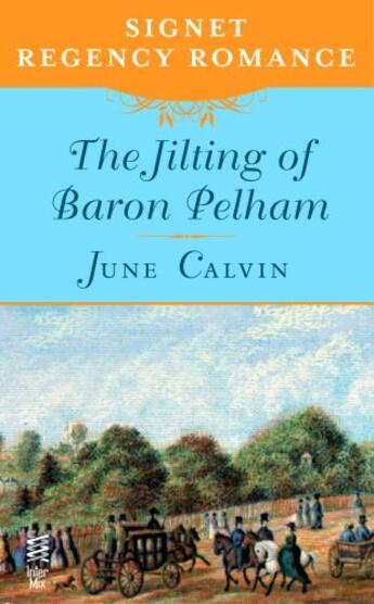 Couverture du livre « The Jilting of Baron Pelham » de Calvin June aux éditions Penguin Group Us