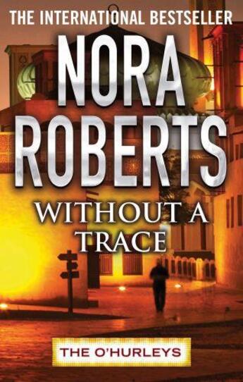 Couverture du livre « Without a Trace » de Nora Roberts aux éditions Little Brown Book Group Digital