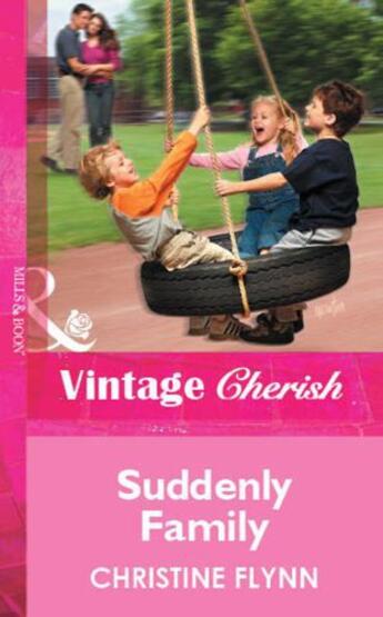 Couverture du livre « Suddenly Family (Mills & Boon Vintage Cherish) » de Christine Flynn aux éditions Mills & Boon Series