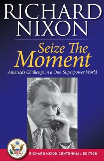 Couverture du livre « Seize the Moment » de Richard Nixon aux éditions Simon & Schuster