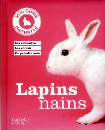 Couverture du livre « Lapins nains » de Monika Wegler aux éditions Hachette Pratique