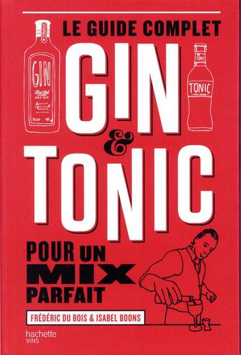 Couverture du livre « Le guide complet du gin » de Isabel Boons et Du Bois-F aux éditions Hachette Pratique