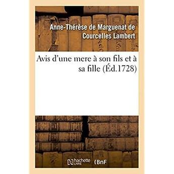 Couverture du livre « Avis d'une mere à son fils et à sa fille » de Marguenat De Courcelles (De, Marquise De Lambert), Anne-Thérèse aux éditions Hachette Bnf