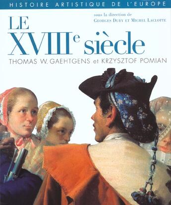 Couverture du livre « Histoire artistique de l'europe, t. 4, le xviiie siecle » de  aux éditions Seuil