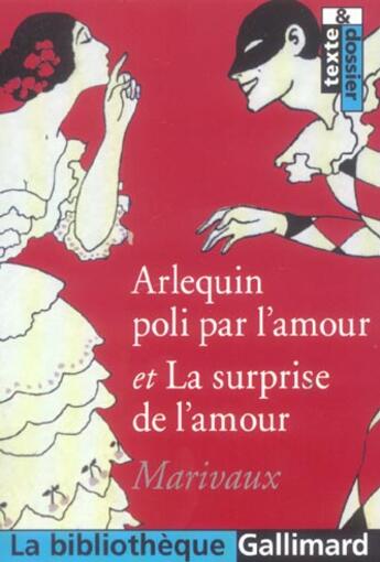Couverture du livre « Arlequin poli par l'amour/la surprise de l'amour » de Pierre De Marivaux aux éditions Gallimard