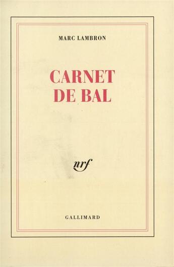 Couverture du livre « Carnet de bal » de Marc Lambron aux éditions Gallimard