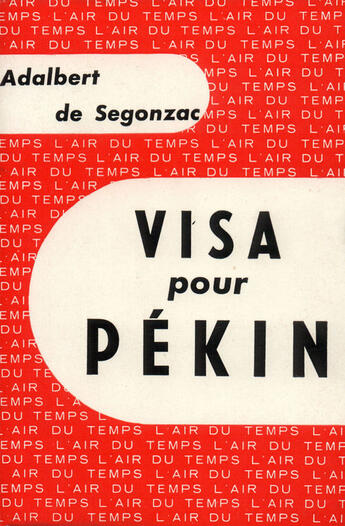 Couverture du livre « Visa Pour Pekin » de Segonzac A aux éditions Gallimard