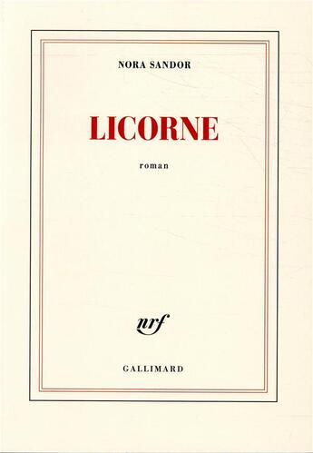 Couverture du livre « Licorne » de Nora Sandor aux éditions Gallimard