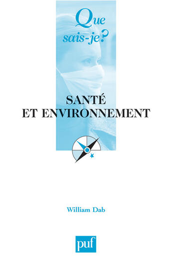 Couverture du livre « Santé et environnement (2e édition) » de William Dab aux éditions Que Sais-je ?