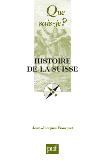 Couverture du livre « Histoire de la Suisse (7e édition) » de Jean-Jacques Bouquet aux éditions Que Sais-je ?