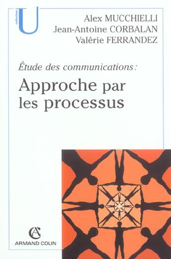 Couverture du livre « Etude des communications : approche par les processus (2e édition) » de Alex Mucchielli aux éditions Armand Colin