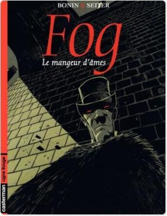 Couverture du livre « Fog T.3 ; le mangeur d'âmes » de Roger Seiter et Cyril Bonin aux éditions Casterman