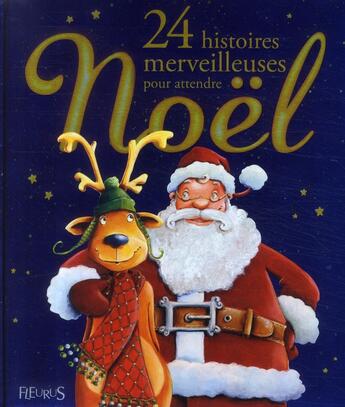 Couverture du livre « 24 histoires merveilleuses pour attendre Noël » de  aux éditions Fleurus