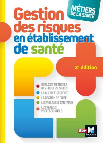 Couverture du livre « Métiers de la santé ; gestion des risques ; définitions, outils et méthodes (2e édition) » de Moussier Cidalia aux éditions Foucher