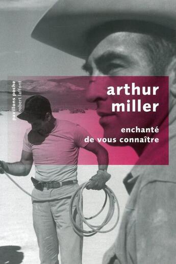 Couverture du livre « Enchanté de vous connaître » de Arthur Miller aux éditions Robert Laffont