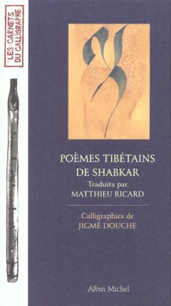 Couverture du livre « Poemes tibetains de shabkar » de Jigme Douche aux éditions Albin Michel