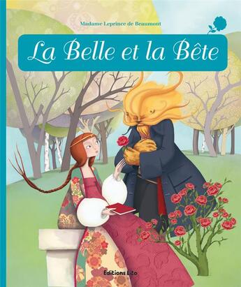 Couverture du livre « La belle et la bête » de Anne Royer et Sophie Lebot et Madame Leprince De Beaumont aux éditions Lito