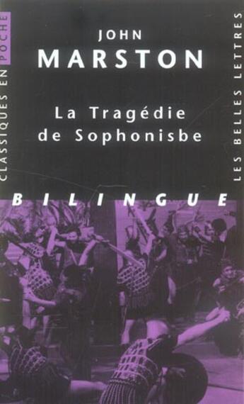 Couverture du livre « La Tragédie de Sophonisbe » de John Marston aux éditions Belles Lettres