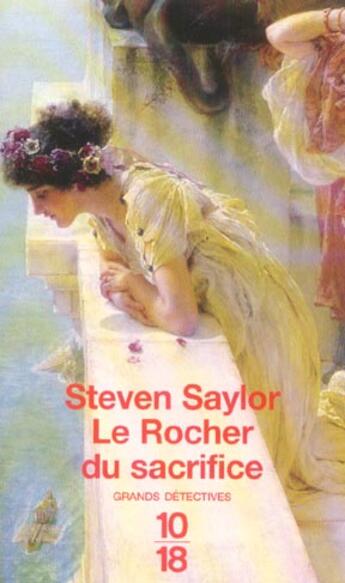 Couverture du livre « Le rocher du sacrifice » de Steven Saylor aux éditions 10/18