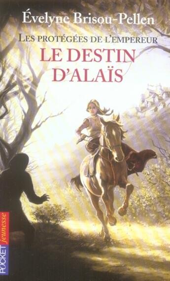 Couverture du livre « Les protegees de l'empereur - tome 2 le destin d'alais - vol02 » de Brisou-Pellen E. aux éditions Pocket Jeunesse