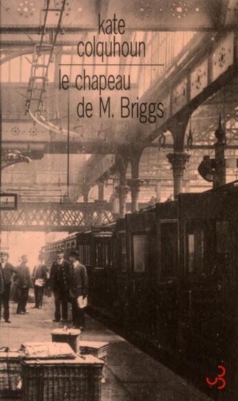 Couverture du livre « Le chapeau de Mr Briggs » de Kate Colquhoun aux éditions Christian Bourgois