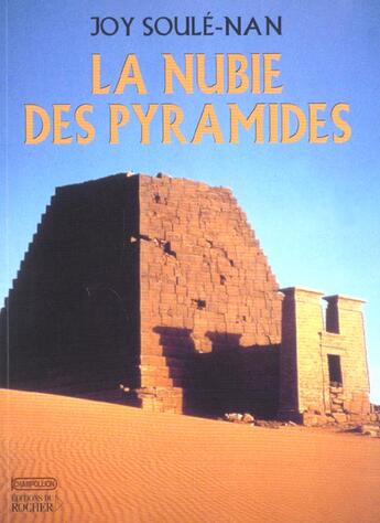 Couverture du livre « La nubie des pyramides » de Joy Soule-Nan aux éditions Rocher