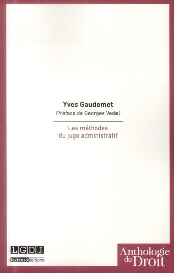 Couverture du livre « Les méthodes du juge administratif » de Yves Gaudemet aux éditions Lgdj