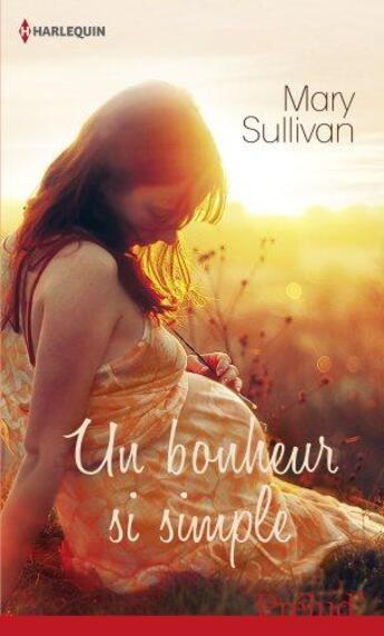 Couverture du livre « Un bonheur si simple » de Mary Sullivan aux éditions Harlequin