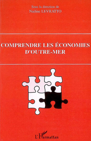 Couverture du livre « Comprendre les économies d'outre mer » de Nadine Levratto aux éditions L'harmattan