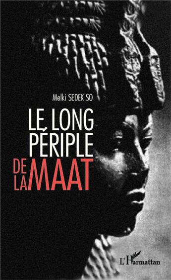 Couverture du livre « Le long périple de la maât » de Melki Sedek So aux éditions L'harmattan