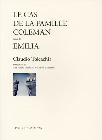 Couverture du livre « Le cas de la famille coleman suivi de emilia » de Claudio Tolcachir aux éditions Actes Sud