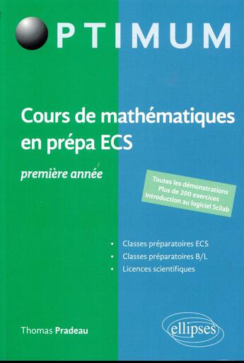 Couverture du livre « Cours de mathématiques en prépa ECS ; 1re année (édition 2018) » de Thomas Pradeau aux éditions Ellipses