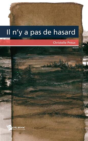 Couverture du livre « Il n'y a pas de hasard » de Christelle Preux aux éditions Publibook