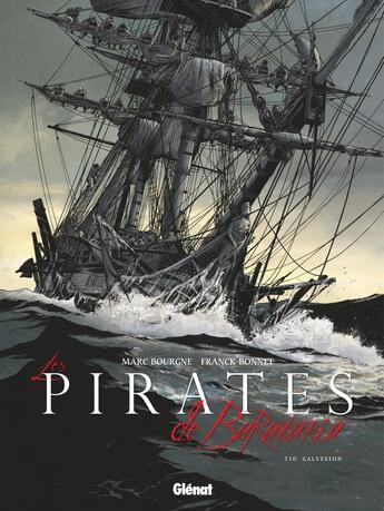 Couverture du livre « Les pirates de Barataria Tome 10 : Galveston » de Marc Bourgne et Franck Bonnet aux éditions Glenat