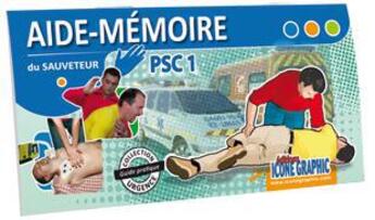 Couverture du livre « Aide-mémoire du sauveteur PSC1 ; version 2012 » de  aux éditions Icone Graphic