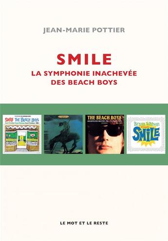 Couverture du livre « Smile ; la symphonie inachevée des Beach Boys » de Jean-Marie Pottier aux éditions Le Mot Et Le Reste