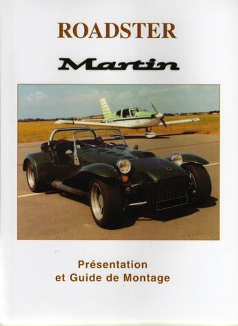 Couverture du livre « Roadster Martin ; présentation et guide de montage » de  aux éditions Editions Du Palmier