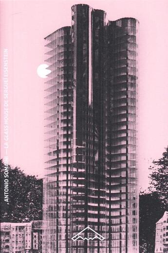 Couverture du livre « La glass house de Serguei Eisenstein ; b2-66b » de Antonio Somaini aux éditions Editions B2