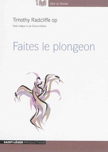 Couverture du livre « Faites le plongeon - audiolivre mp3 » de Timothy Radcliffe aux éditions Saint-leger