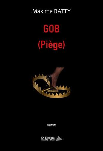 Couverture du livre « Gob (piege) » de Maxime Batty aux éditions Saint Honore Editions