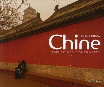 Couverture du livre « Chine ; l'empire des contrastes » de  aux éditions Renaissance Du Livre